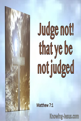 Matthew 7:1 Judge Not They Ye Be Not Judged (utmost)06:17